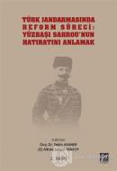 Türk Jandarmasında Reform Süreci: Yüzbaşı Sarrou'nun Hatıratını Anlamak