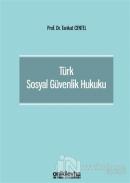 Türk Sosyal Güvenlik Hukuku (Ciltli)