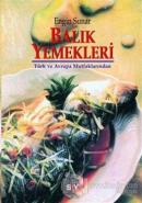 Türk ve Avrupa Mutfaklarından Balık Yemekleri