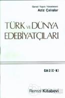 Türk ve Dünya Edebiyatçıları Cilt: 2 (E-K)