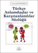 Türkçe Anlamdaşlar ve Karşıtlamlılar Sözlüğü