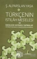Türkçenin Istılah Mes'elesi ve İdeolojik Kaynaklı Sapmalar