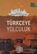 Türkçeye Yolculuk B2 Çalışma Kitabı