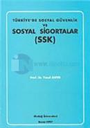 Türkiye'de Sosyal Güvenlik ve Sosyal Sigortalar (SSK)