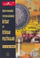 Türkiye Ekonomisi 1923'den Günümüze İktisat ve İstikrar Politikaları