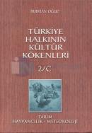 Türkiye Halkının Kültür Kökenleri 2-C