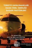 Türkiye Havalimanları Kamu Özel İşbirliği Başarı Faktörleri
