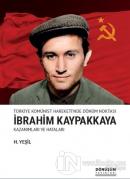 Türkiye Komünist Hareketi'nde Dönüm Noktası İbrahim Kaypakkaya Kazanımları ve Hataları