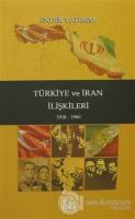 Türkiye ve İran İlişkileri (Ciltli)