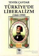 Türkiye'de Liberalizm (1860-1990)