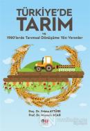 Türkiye'de Tarım ve 1980'lerde Tarımsal Dönüşüme Yön Verenler