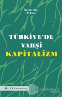 Türkiye'de Vahşi Kapitalizm