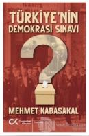 Türkiye'nin Demokrasi Sınavı