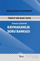 Türkiye'nin İdari Yapısı Kaymakamlık Soru Bankası Tamamı Çözümlü