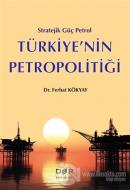 Türkiye'nin Petropolitiği