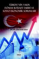 Türkiye'nin Yakın Dönem İktisadi Tarihi ve Sosyo Ekonomik Sorunları