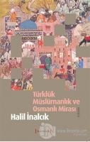 Türklük Müslümanlık ve Osmanlı Mirası