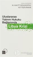Uluslararası Yatırım Hukuku Bağlamında Libya Krizi