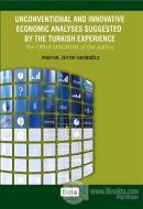 Unconventional and Innovative Economic Analyses Suggested By the Turkish Experience