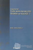 Uygulamalı Türk Makam Müziği Teorisi ve Solfeji 1