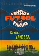 Vahşiler Futbol Takımı 3 Korkusuz Vanessa