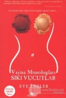 Vajina Monologları Sıkı Vücutlar
