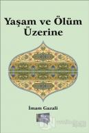 Yaşam ve Ölüm Üzerine