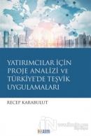 Yatırımcılar İçin Proje Analizi ve Türkiye'de Teşvik Uygulamaları