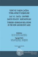 Yeni ve Yakın Çağda Türk-Gürcü İlişkileri