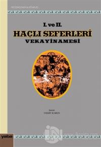 1. ve 2. Haçlı Seferleri Vekayinamesi