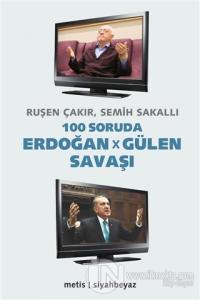 100 Soruda Erdoğan - Gülen Savaşı %20 indirimli Ruşen Çakır