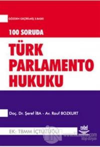 100 Soruda Parlamento Türk Parlamento Hukukuna Giriş