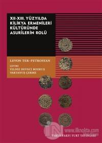 12-13. Yüzyılda Kilikya Ermenileri Kültüründe Asurilerin Rolü