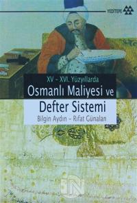 15 - 16. Yüzyıllarda Osmanlı Maliyesi ve Defter Sistemi