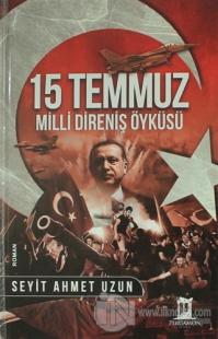 15 Temmuz Milli Direniş Öyküsü (Ciltli)