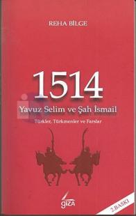 1514 Yavuz Selim ve Şah İsmail (Türkler, Türkmenler ve Farslar)
