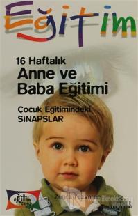 16 Haftalık Anne ve Baba Eğitimi