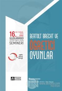 16. Uluslararası Eğitimde Yaratıcı Drama Semineri - Bertolt Brecht ve Öğretici Oyunlar