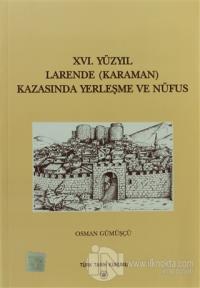 16. Yüzyıl Larende (Karaman) Kazasında Yerleşme ve Nüfus