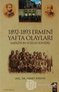 1892 - 1893 Ermeni Yafta Olayları %15 indirimli Ahmet Kolbaşı