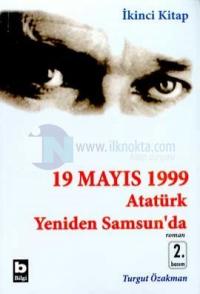 19 Mayıs 1999 Atatürk Yeniden Samsun'da 2 %15 indirimli Turgut Özakman