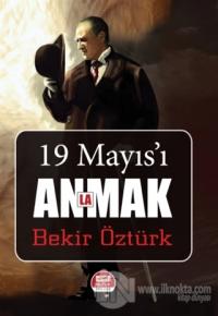 19 Mayıs'ı Anlamak