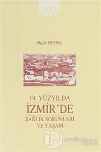 19. Yüzyılda İzmir'de Sağlık Sorunları ve Yaşam