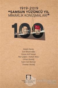 1919-2019 "Samsun Yüzüncü Yıl Mimarlık Konuşmaları"