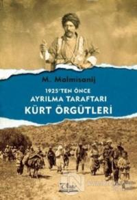 1925'ten Önce Ayrılma Taraftarı Kürt Örgütleri