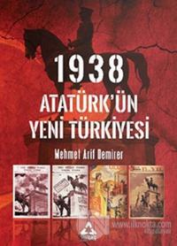 1938 Atatürk'ün Yeni Türkiyesi