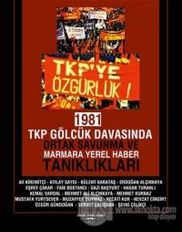 1981 TKP Gölcük Davasında Ortak Savunma ve Marmara Yerel Haber Tanıklıkları