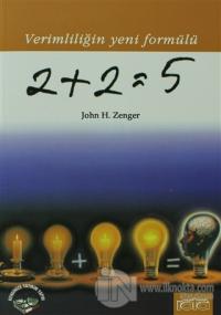 2+2=5 Verimliliğin Yeni Formülü