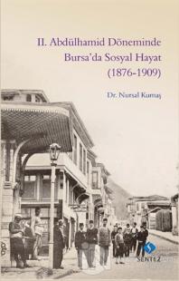 2. Abdülhamid Döneminde Bursa'da Sosyal Hayat (1876-1909)