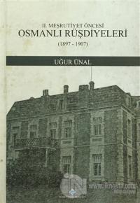 2. Meşrutiyet Öncesi Osmanlı Rüşdiyeleri (1897-1907) (Ciltli) %15 indi